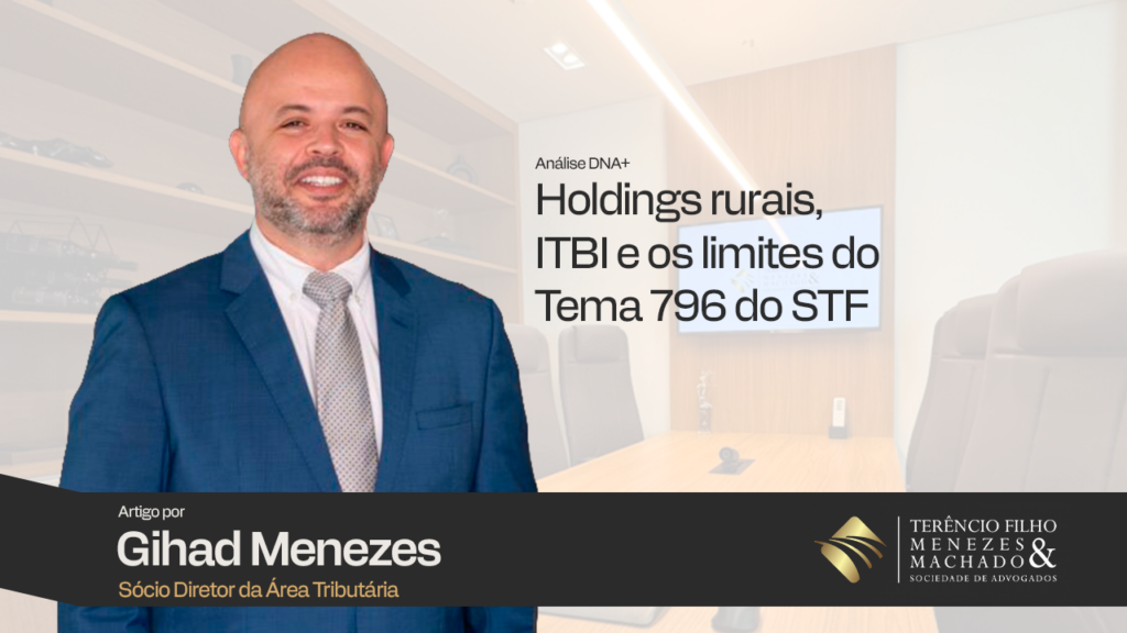 Holdings rurais, ITBI e os limites do Tema 796 do STF